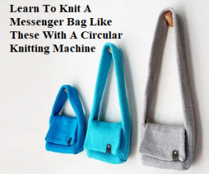 Learn-to-Knit-a-Messenger-Bag-Purse-Circular-Knitting-Machine-Pattern-Tutorial